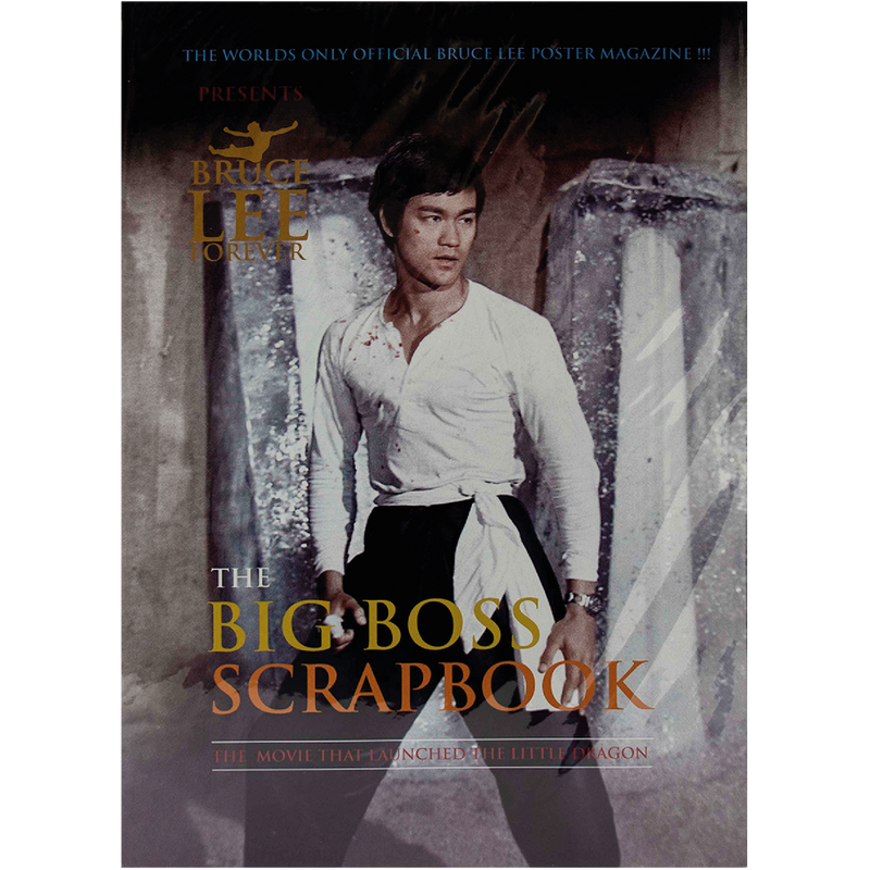Bruce Lee Forever - The Big Boss Scrapbook